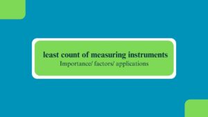 Least count of measuring instruments