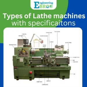 Types of lathe machines with specifications