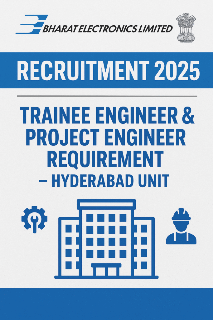 BEL Recruitment Trainee & Project Engineer Vacancies for Hyderabad Unit (2025 guide) 1 BEL Recruitment Trainee & Project Engineer Vacancies for Hyderabad Unit