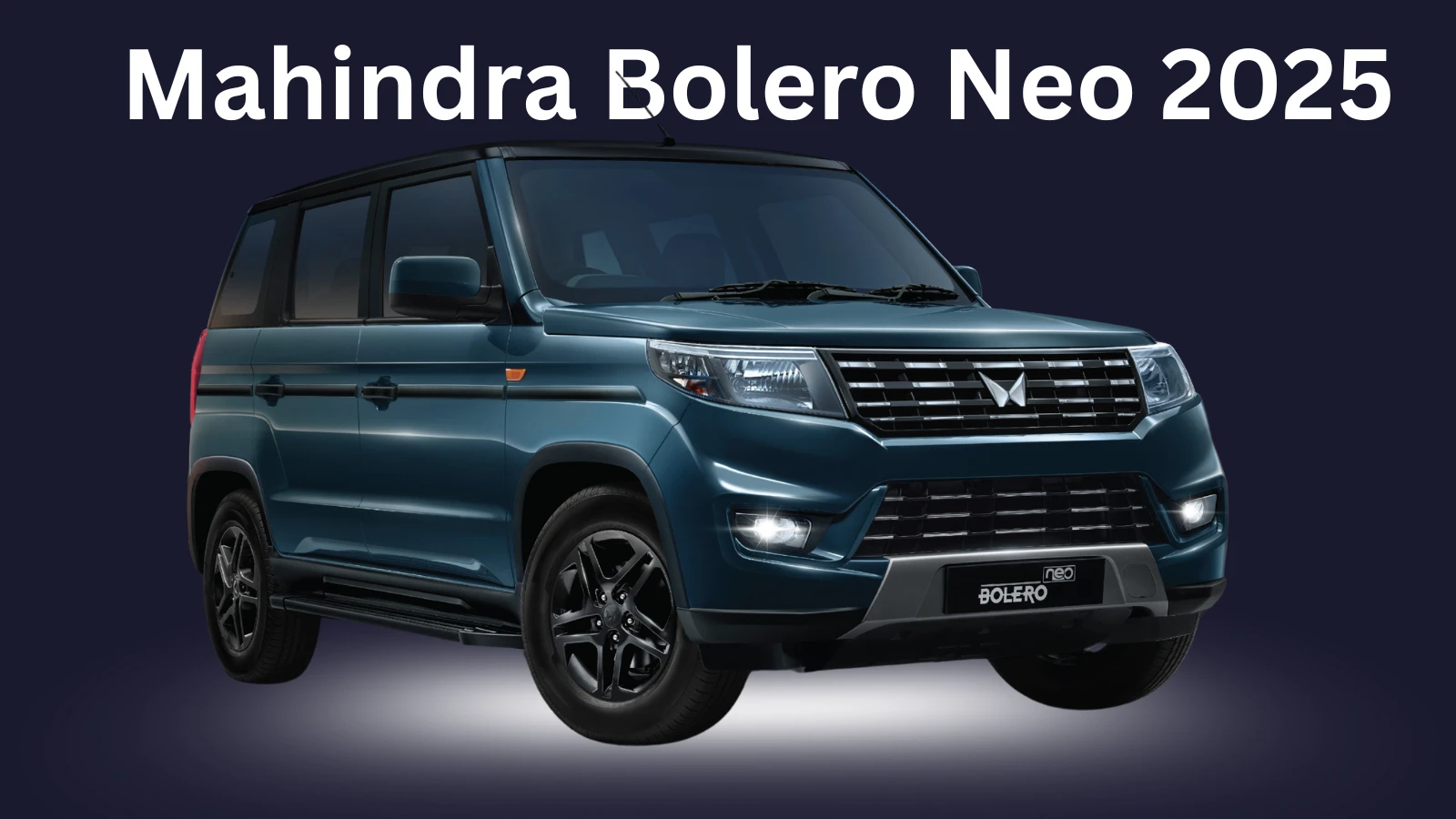 Mahindra Bolero Neo 2025 at 8.29 lakh with crazy features